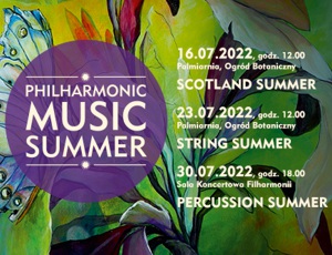 Philharmonic Music Summer w Ogrodzie Botanicznym